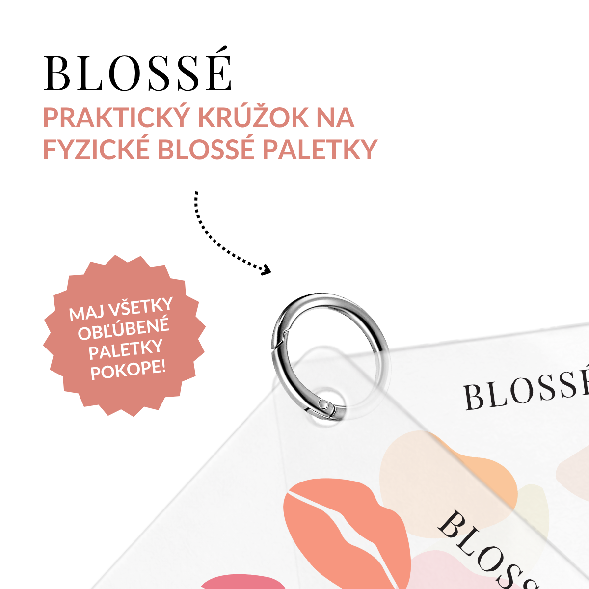 Krúžok na paletky | BLOSSÉ
